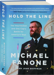 HOLD THE LINE: The Insurrection and One Cop's Battle for America's Soul