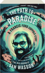 THE PATH TO PARADISE: A Francis Ford Coppola Story
