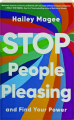 STOP PEOPLE PLEASING AND FIND YOUR POWER