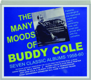 THE MANY MOODS OF BUDDY COLE: Seven Classic Albums, 1958-60