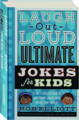LAUGH-OUT-LOUD ULTIMATE JOKES FOR KIDS: 2-In-1 Collection of Awesome Jokes and Road Trip Jokes
