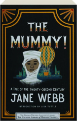 THE MUMMY! A Tale of the Twenty-Second Century