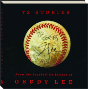 72 STORIES: From the Baseball Collection of Geddy Lee