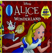 ALICE IN WONDERLAND: With 40+ Stickers