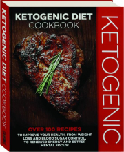 KETOGENIC DIET COOKBOOK: Over 100 Recipes