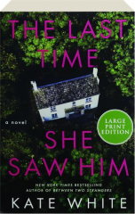 THE LAST TIME SHE SAW HIM