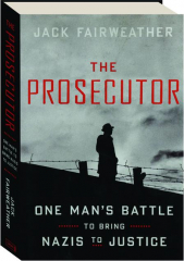THE PROSECUTOR: One Man's Battle to Bring Nazis to Justice