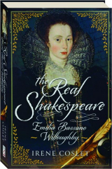 THE REAL SHAKESPEARE: Emilia Bassano Willoughby