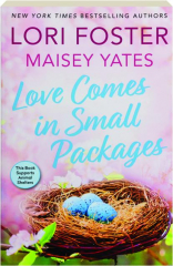 LOVE COMES IN SMALL PACKAGES