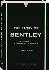 THE STORY OF BENTLEY: A Tribute to Automotive Excellence