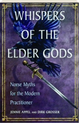 WHISPERS OF THE ELDER GODS: Norse Myths for the Modern Practitioner