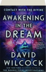 AWAKENING IN THE DREAM: Contact with the Divine