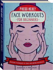 PRESS HERE! Face Workouts for Beginners