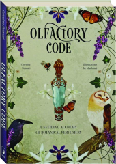 OLFACTORY CODE: Unveiling Alchemy of Botanical Perfumery