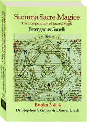 SUMMA SACRE MAGICE, BOOKS 3 & 4, VOLUME 16: The Compendium of Sacred Magic