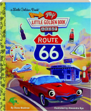 MY LITTLE GOLDEN BOOK ABOUT ROUTE 66