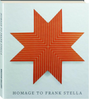 HOMAGE TO FRANK STELLA