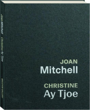 JOAN MITCHELL & CHRISTINE AY TJOE
