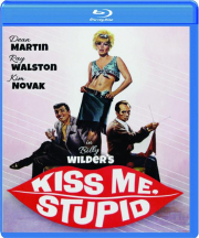 KISS ME, STUPID