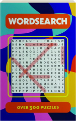 WORDSEARCH: Over 300 Puzzles