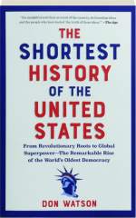 THE SHORTEST HISTORY OF THE UNITED STATES