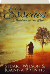 THE ESSENES: Children of the Light