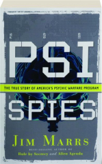 PSI SPIES: The True Story of America's Psychic Warfare Program