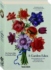 A GARDEN EDEN: Masterpieces of Botanical Illustration