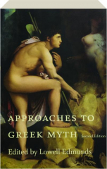 APPROACHES TO GREEK MYTH, SECOND EDITION