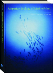 MIGRATION ECOLOGY OF MARINE FISHES