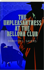 THE UNPLEASANTNESS AT THE BELLONA CLUB