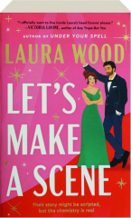 LET'S MAKE A SCENE