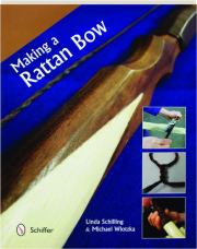 MAKING A RATTAN BOW