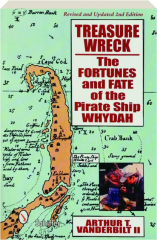 TREASURE WRECK: The Fortunes and Fate of the Pirate Ship Whydah