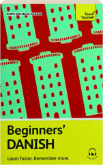BEGINNERS' DANISH: Learn Faster, Remember More
