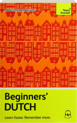 BEGINNERS' DUTCH: Learn Faster, Remember More