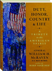DUTY, HONOR, COUNTRY & LIFE: A Tribute to the American Spirit