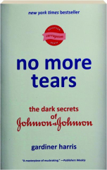 NO MORE TEARS: The Dark Secrets of Johnson & Johnson
