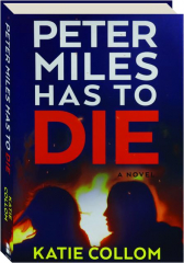 PETER MILES HAS TO DIE