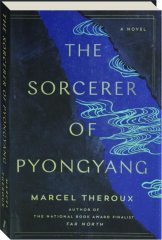THE SORCERER OF PYONGYANG