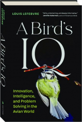 A BIRD'S IQ: Innovation, Intelligence, and Problem Solving in the Avian World