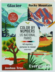 COLOR BY NUMBERS U.S. NATIONAL PARKS: 40 Mystery Pictures to Reveal