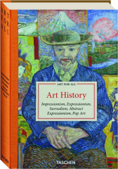 ART FOR ALL: Art History--Impressionism, Expressionism, Surrealism, Abstract Expressionism, Pop Art