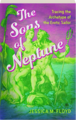THE SONS OF NEPTUNE: Tracing the Archetype of the Erotic Sailor