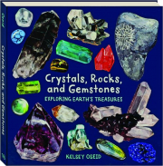 CRYSTALS, ROCKS, AND GEMSTONES: Exploring Earth's Treasures