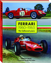 FERRARI: 1960-1965, the Hallowed Years