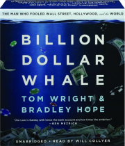 BILLION DOLLAR WHALE: The Man Who Fooled Wall Street, Hollywood and the World