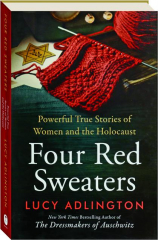 FOUR RED SWEATERS: Powerful True Stories of Women and the Holocaust