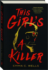 THIS GIRL'S A KILLER
