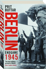 BERLIN: Endgame 1945